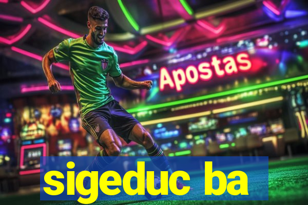 sigeduc ba